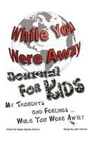 While You Were Away: Absence Journal for Children