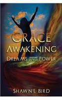 Grace Awakening Dreams & Power