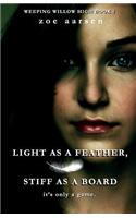 Light as a Feather, Stiff as a Board: Weeping Willow High Book 1