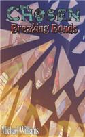 The Chosen: Breaking Bonds(1 Chosen)