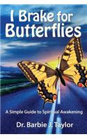 I Brake for Butterflies
