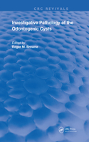 Investigative Pathology of Odontogenic Cysts