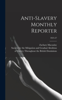 Anti-slavery Monthly Reporter; 1825-27
