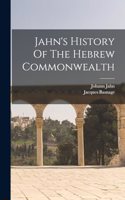 Jahn's History Of The Hebrew Commonwealth