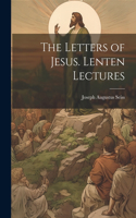 Letters of Jesus. Lenten Lectures