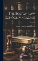 Boston Law School Magazine; Volume 1