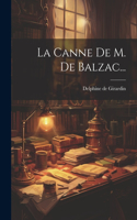 Canne De M. De Balzac...