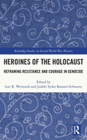 Heroines of the Holocaust