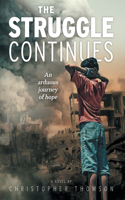 Struggle Continues: An arduous journey of hope