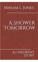 Shower Tomorrow