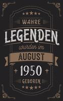 Wahre Legenden wurden im August 1950 geboren