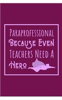Paraprofessional Because Even Teachers Need A Hero