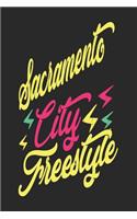 Sacramento City Freestyle: Sacramento Notebook Sacramento Vacation Journal Handlettering Diary I Logbook 110 Blank Paper Pages 6 x 9