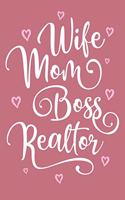 Wife Mom Boss Realtor