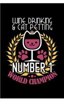 Wine Drinking & Cat Petting Number 1 World Champion