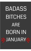Badass Bitches Are Born in January