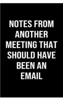 Notes From Another Meeting That Should Have Been An Email