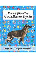 Home Is Where The German Shepherd Dogs Are