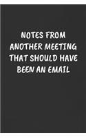 Notes from Another Meeting That Should Have Been an Email