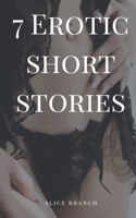 7 Erotic Short Stories