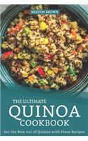 Ultimate Quinoa Cookbook: Get the Best out of Quinoa with these Recipes