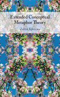 Extended Conceptual Metaphor Theory