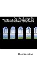 Das Lippiflorium: Ein Westf Lisches Heldengedicht Aus Dem Dreizehnten Jahrhundert