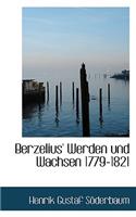 Berzelius' Werden Und Wachsen 1779-1821