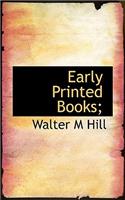 Early Printed Books;