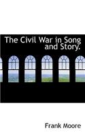 The Civil War in Song and Story.