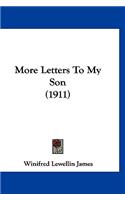 More Letters To My Son (1911)