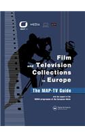 Film and Television Collections in Europe - the MAP-TV Guide