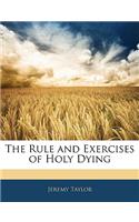 The Rule and Exercises of Holy Dying