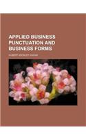 Applied Business Punctuation and Business Forms