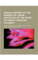 Annual Report of the Bureau of Labor Statistics of the State of North Carolina Volume 5: (English)