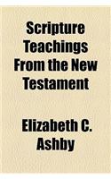 Scripture Teachings from the New Testament
