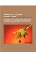 Bahrain Geography Introduction: Muharraq, Riffa, Jidda Island, Umm as Sabaan, Nabih Saleh, Halat Bu Maher, Awadhiya, Bani Jamra, Zallaq(English)