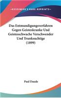 Das Entmundigungsverfahren Gegen Geisteskranke Und Geistesschwache Verschwender Und Trunksuchtige (1899)
