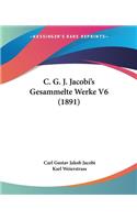 C. G. J. Jacobi's Gesammelte Werke V6 (1891)