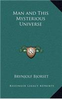 Man and This Mysterious Universe