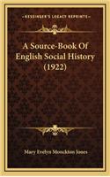 A Source-Book Of English Social History (1922)