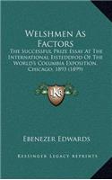 Welshmen as Factors: The Successful Prize Essay at the International Eisteddfod of the World's Columbia Exposition, Chicago, 1893 (1899)