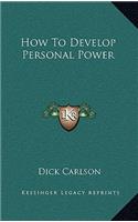 How to Develop Personal Power