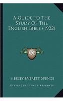 Guide to the Study of the English Bible (1922)