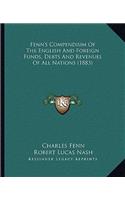 Fenn's Compendium of the English and Foreign Funds, Debts and Revenues of All Nations (1883)