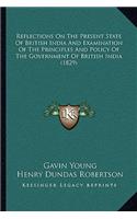 Reflections on the Present State of British India and Examination of the Principles and Policy of the Government of British India (1829)