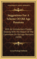 Suggestions for a Scheme of Old Age Pensions
