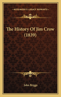 The History Of Jim Crow (1839)