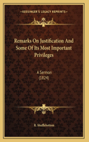 Remarks On Justification And Some Of Its Most Important Privileges