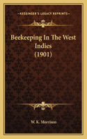Beekeeping In The West Indies (1901)